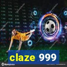 claze 999